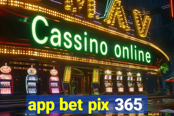 app bet pix 365